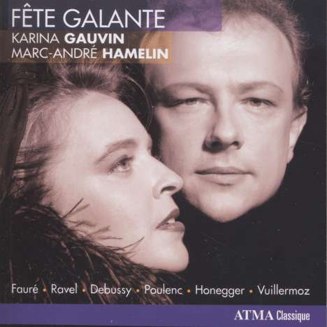 Karina Gauvin &amp; Marc-Andre Hamelin - Fete Galante, CD