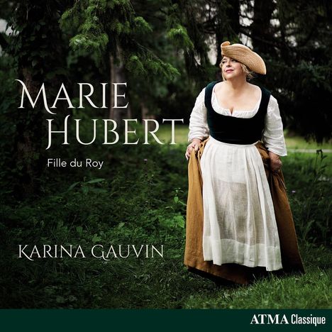 Karina Gauvin - Marie Hubert, CD