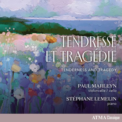 "Tendresse et Tragédie" in großer Schrift, darunter "Paul Marleyn" und "Stéphane Lemelin". Bunte Blumenlandschaft.