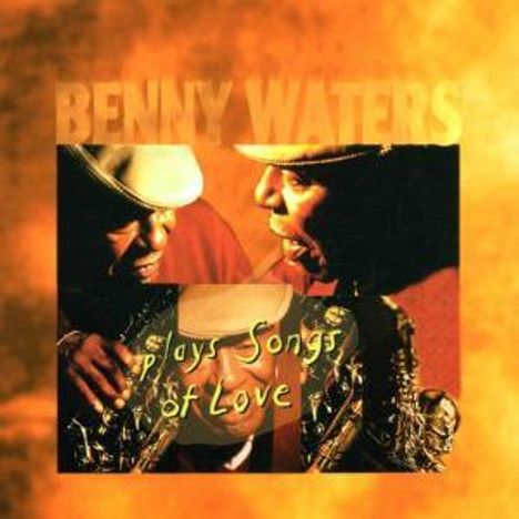 Benny Waters (1902-1998): Plays Songs Of Love, CD