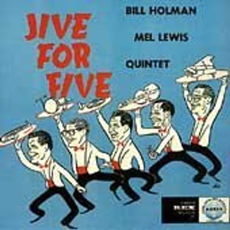 Bill Holman &amp; Mel Lewis: Jive For Five, CD