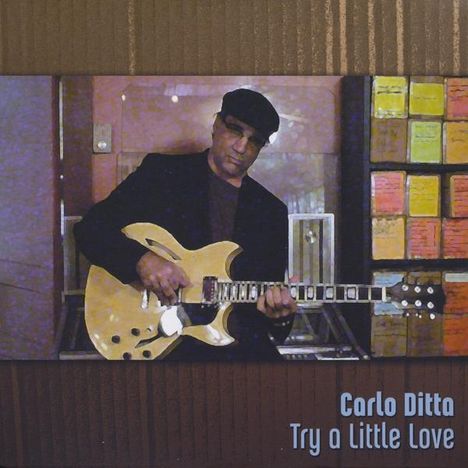 Carlo Ditta: Try A Little Love, CD