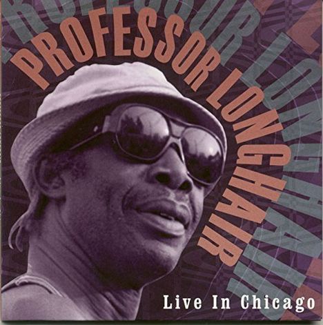 Professor Longhair: Live In Chicago, CD