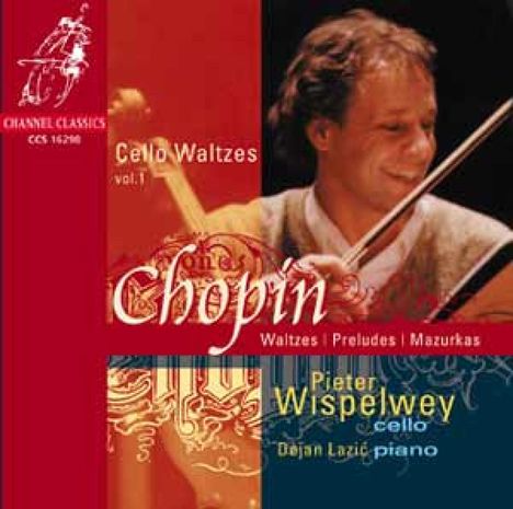 Frederic Chopin (1810-1849): Bearbeitungen für Cello & Klavier Vol.1, CD