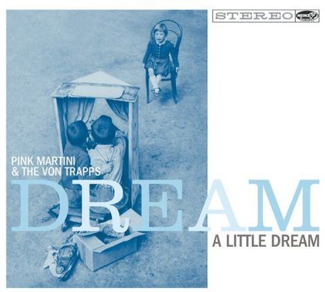 Pink Martini: Dream A Little Dream (180g), LP