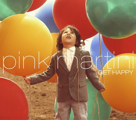 Pink Martini: Get Happy (Deluxe Edition), CD