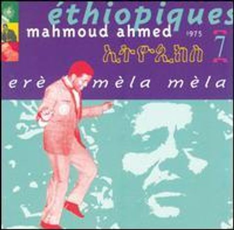 Mahmoud Ahmed: Vol. 7: Ere Mela Mela, CD