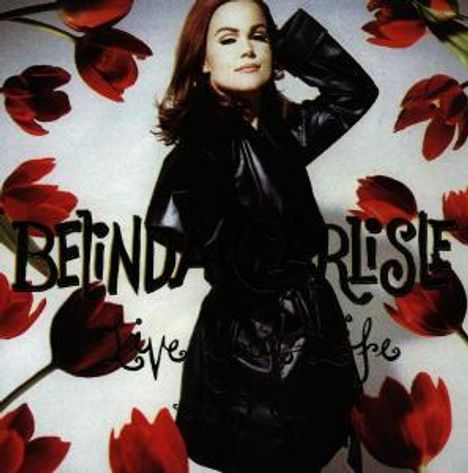 Belinda Carlisle: Live Your Life Be Free, CD