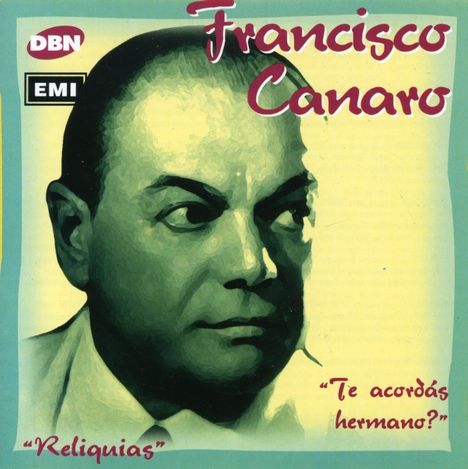 Francisco Canaro (1888-1964): Te Acordas Hermano?, CD