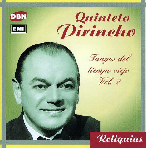 Quinteto Pirincho: Tangos Del Tiempo Viejo, CD