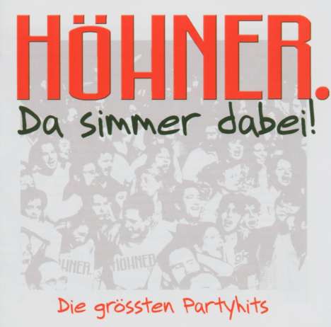 Höhner: Da simmer dabei...Die größten Partyhits, CD