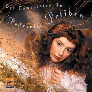 Patricia Petibon - Les Fantaisies de Petibon, CD