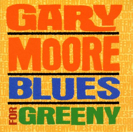 Gary Moore: Blues For Greeny, CD