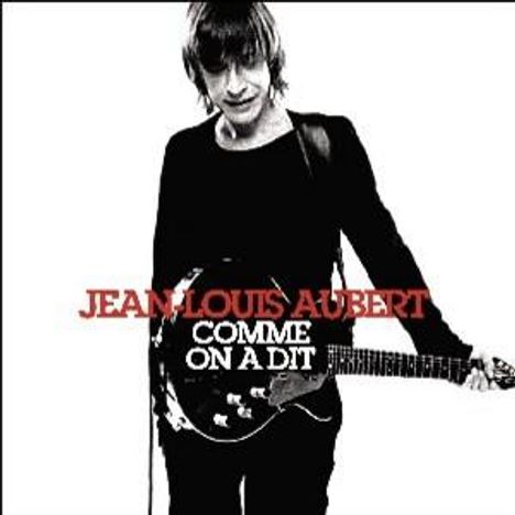 Jean-Louis Aubert: Comme On A Dit, CD