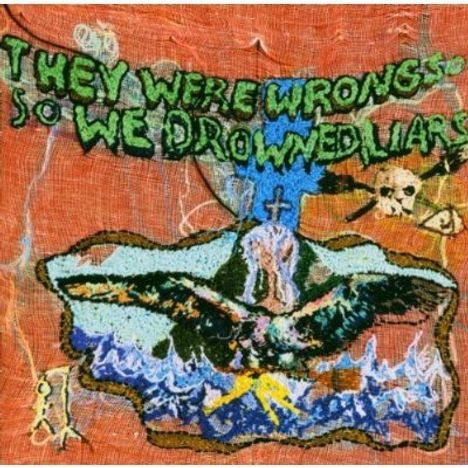 Liars: They Were Wrong, So We Drowned, CD