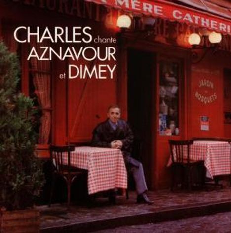 Charles Aznavour (1924-2018): Charles Chante Aznavour Et Dimey, CD