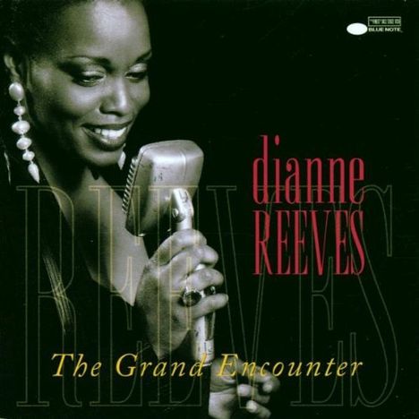 Dianne Reeves (geb. 1956): The Grand Encounter, CD