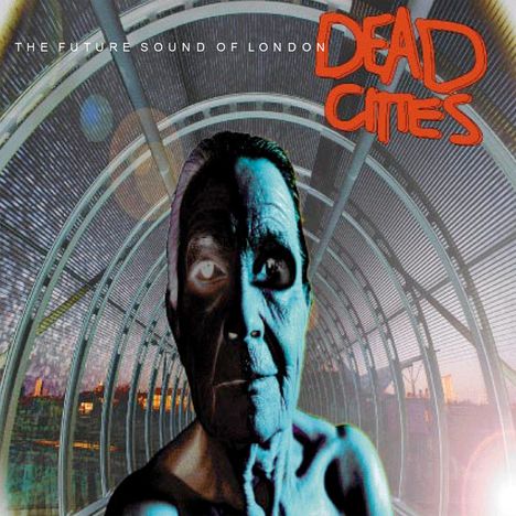 The Future Sound Of London: Dead Cities, CD