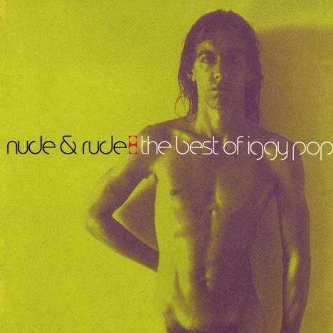 Iggy Pop: Nude &amp; Rude - The Best Of Iggy Pop, CD