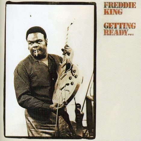Freddie King: Getting Ready, CD