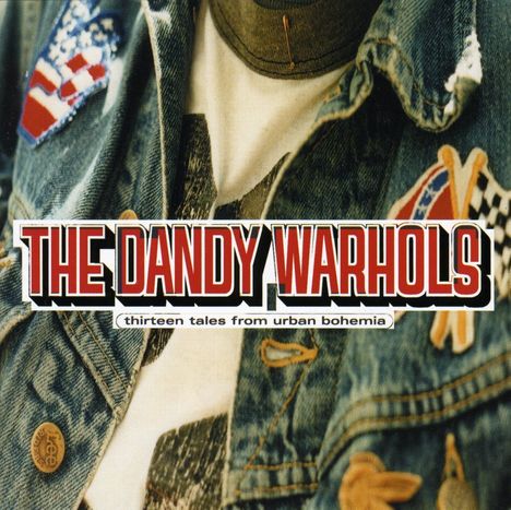 The Dandy Warhols: Thirteen Tales From Urban Bohemia, CD