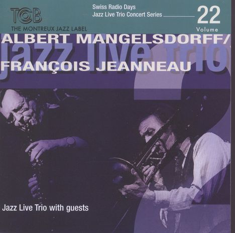 Albert Mangelsdorff &amp; Francois Jeanneau: Jazz Live Trio With Guests, CD