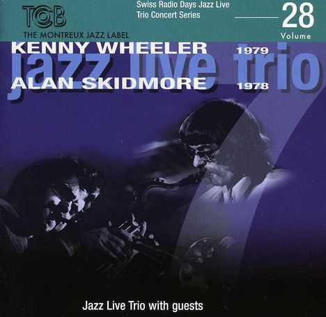 Kenny Wheeler &amp; Alan Skidmore: Swiss Radio Days Jazz Vol. 28: Trio Concert Series 1978 - 1980, CD