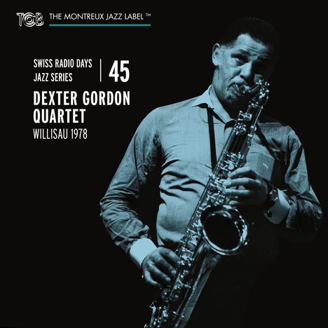 Dexter Gordon (1923-1990): Swiss Radio Days Jazz Series Vol. 45: Willisau 1978, CD