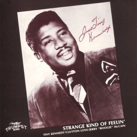 Tiny Kennedy/Clayton Love/Jerry "Boogie" McCain: Strange Kind Of Feelin, CD