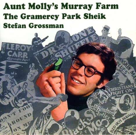 Stefan Grossman: Aunt Molly's Murray Farm / The Gramercy Park Sheik, CD