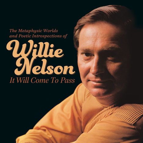 Willie Nelson: It Will Come To Pass: The Metaphysical Worlds And Poetic Introspections Of Willie Nelson, CD