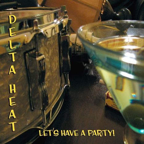 Delta Heat: Let's Have A Party, CD