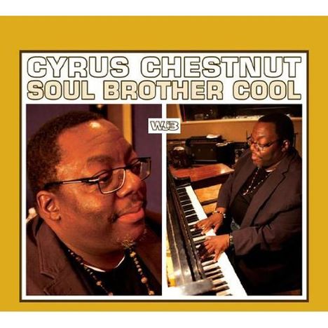 Cyrus Chestnut (geb. 1963): Soul Brother Cool, CD