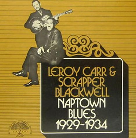 Leroy Carr &amp; Scrapper Blackwell: Naptown Blues 1929-34, LP