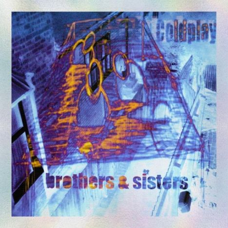 Coldplay: Brothers &amp; Sisters (25th Anniversary Edition) (Colored Vinyl), 2 Singles 7"