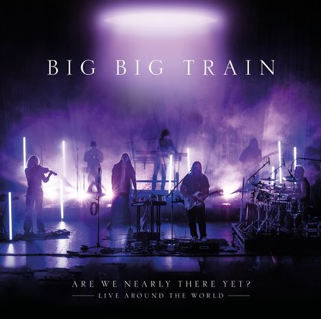 Big Big Train: Are We Nearly There Yet?, 2 CDs