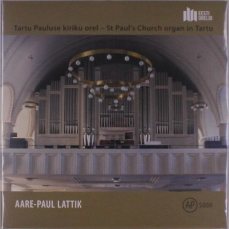 Tartu Pauluse kiriku orel – St Paul's Church organ in Tartu. Aare-Paul Lattik. Bild einer Kirchenorgel mit Kronleuchter.