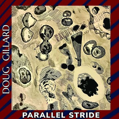 Text: "DOUG GILLARD PARALLEL STRIDE". Abstrakte schwarz-weiße Formen auf beigem Hintergrund, mit diagonalen Streifen.