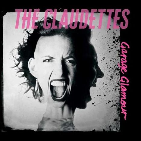 Texte: "THE CLAUDETTES", "Garage Glamour". Ein Gesicht mit aufgerissenem Mund und explosiver Frisur im Stil von Surrealismus.