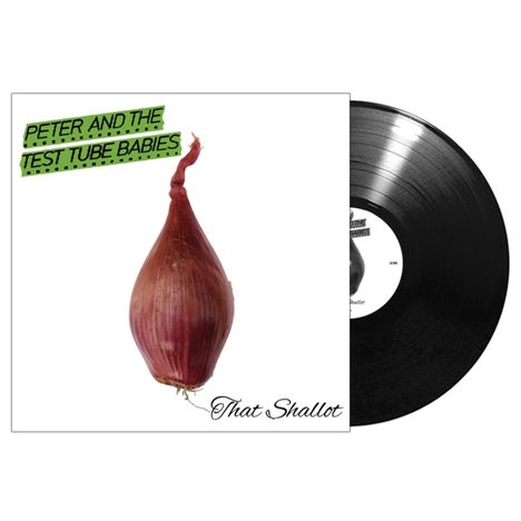 Peter And The Test Tube Babies: That Shallot, LP