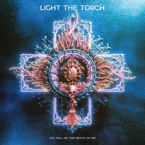 Light The Torch: You Will Be The Death Of Me, CD