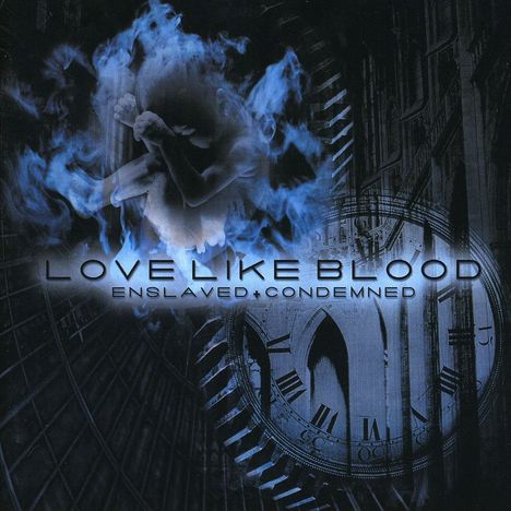 Love Like Blood: Enslaved + Condemned, CD
