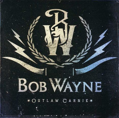 Bob Wayne: Outlaw Carnie, CD