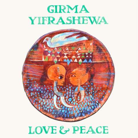 Girma Yifrashewa: Love &amp; Peace, CD