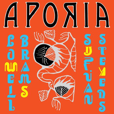 Sufjan Stevens &amp; Lowell Brams: Aporia, LP