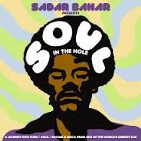 Sadar Bahar Presents Soul In The Hole, 2 LPs und 1 Single 7"