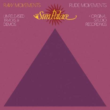 Sun Palace: Raw Movements/Rude Movements, CD