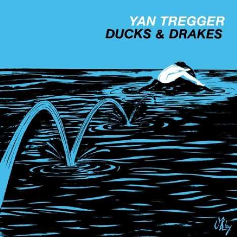 Yan Tregger: Ducks &amp; Drakes, CD