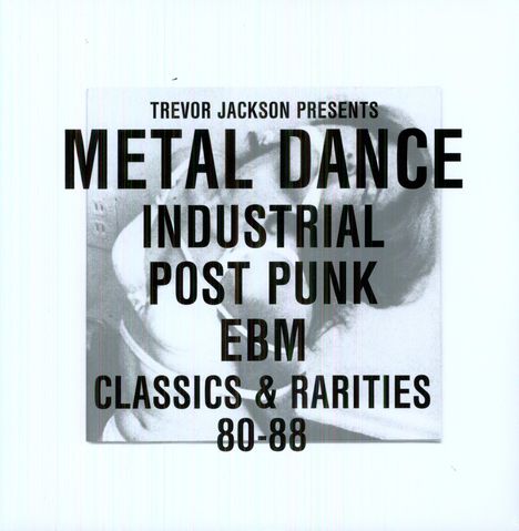 Trevor Jackson presents Metal Dance - Industrial New Wave EBM Classics &amp; Rarities 80 - 88 (2LP + 2CD), 2 LPs und 2 CDs