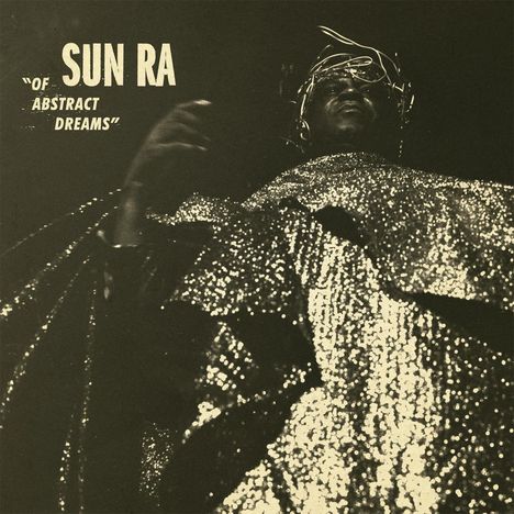 Sun Ra (1914-1993): Of Abstract Dreams (remastered), LP